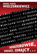 Okadka - Bohaterowie, renegaci, zdrajcy…