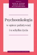 Okadka - Psychoonkologia w opiece paliatywnej i u schyku ycia
