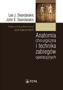 Okładka - Anatomia chirurgiczna i technika zabiegów operacyjnych