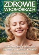 Ok�adka - Zdrowie w kom�rkach. Autofagia, detoks, od�ywianie kom�rkowe, oczyszczanie. Tw�j klucz do odporno�ci, witalno�ci, energii �yciowej I wiecznej m�odo�ci!
