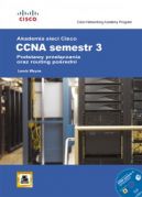 Okadka ksiki - Akademia sieci Cisco CCNA Semestr 3 + CD