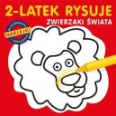 Ok�adka - 2-latek rysuje. Zwierzaki �wiata