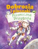 Okadka - Dobrosia i pluszaki. Kosmiczna przygoda