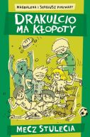 Okładka książki - Drakulcio ma kłopoty. Mecz stulecia