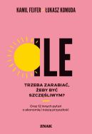 Okładka - Ile trzeba zarabiać, żeby być szczęśliwym? Oraz 12 innych pytań o ekonomię i naszą przyszłość