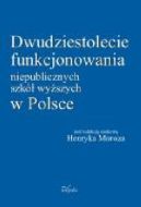 Ok�adka - Dwudziestolecie funkcjonowania niepublicznych szk� wy�szych w Polsce