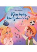 Okadka - Kim bd, kiedy dorosn?