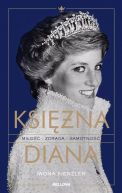 Okładka książki - Księżna Diana. Miłość, zdrada, samotność
