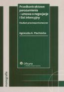Ok�adka - Przedkontraktowe porozumienia - umowa o negocjacje i list intencyjny