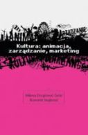 Okadka ksiki - Kultura: zarzdzanie, animacja, marketing