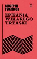 Okadka - Epifania wikarego Trzaski