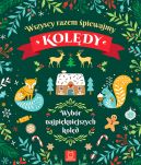 Okadka ksizki - Wszyscy razem piewamy koldy. Wybr najpikniejszych kold