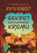 Ok�adka - Kto tu rz�dzi? Sekret czekoladowego kremu