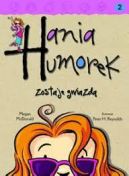 Okadka - Hania Humorek zostaje gwiazd