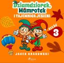 Okadka ksizki - Dziamdziorek, Mamrotek i tajemnica jesieni