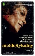 Okładka książki - Nie(do)tykalny. Dziwne życie i tragiczna śmierć Michaela Jacksona, tom I