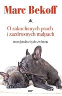 Okadka ksiki - O zakochanych psach i zazdrosnych mapach