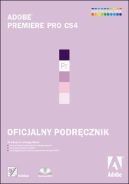 Okadka - Adobe Premiere Pro CS4. Oficjalny podrcznik