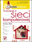 Okładka ksiązki - Tworzenie sieci komputerowej. Ćwiczenia praktyczne