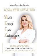 Ok�adka - Wygraj sw�j wewn�trzny M.E.C.Z. 4 kroki do wolno�ci od schemat�w kt�re blokuj� Tw�j potencja�, relacje i pieni�dze