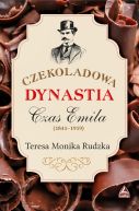 Okładka ksiązki - Czekoladowa Dynastia Czas Emila