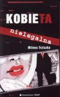 Okadka ksizki - Kobieta nielegalna