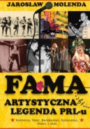Okadka ksizki - FAMA. Artystyczna legenda PRL-u