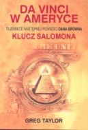 Ok�adka - Da Vinci w Ameryce. Tajemnice nast�pnej powie�ci Dana Browna Klucz Salomona