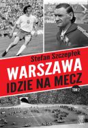 Okładka książki - Warszawa idzie na mecz. Tom 2