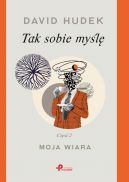 Okładka - Tak sobie myślę. Część 2. Moja wiara