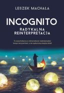 Okadka ksiki - Incognito. Radykalna reinterpretacja