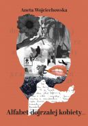 Okadka - Alfabet dojrzaej kobiety Dojrzay granat