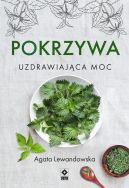Okadka - Pokrzywa. Uzdrawiajca moc