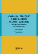 Ok�adka - Standardy i procedury praktyki klinicznej na stanowisku edukatora do spraw diabetologii