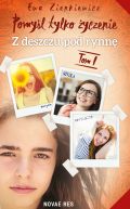 Okładka książki - Pomyśl tylko życzenie. T. 1. Z deszczu pod rynnę