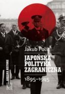 Okadka ksizki - Japoska polityka zagraniczna 1895-1945 