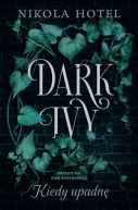 Okładka - Dark Ivy. Kiedy upadnę