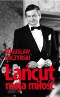 Okładka książki - Łańcut, moja miłość.