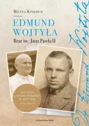 Okładka - Edmund Wojtyła. Brat św. Jana Pawła II