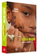 Ok�adka - Kuba-Miami. Ucieczki i powroty