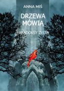 Okładka - Drzewa mówią. Paradoksy życia