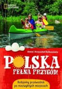 Ok�adka - Polska pe�na przyg�d! Rodzinny przewodnik po niezwyk�ych miejscach