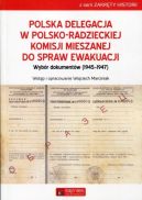 Okadka - Polska Delegacja w Polsko-Radzieckiej Komisji Mieszanej do Spraw Ewakuacji (1945-1947)