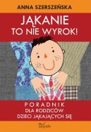 Okadka - Jkanie to nie wyrok. Poradnik dla rodzicw dzieci jkajcych si 