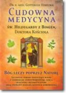 Ok�adka - Cudowna medycyna �w. Hildegardy z Bingen