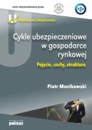 Ok�adka - Cykle ubezpieczeniowe w gospodarce rynkowej. Poj�cie, cechy, struktura