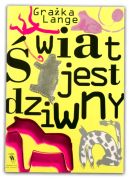 Okadka ksizki - wiat jest dziwny