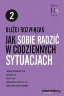 Okładka - Bliżej rozwiązań: Jak radzić sobie w codziennych sytuacjach