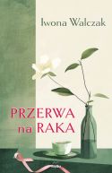 Okładka ksiązki - Przerwa na raka