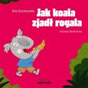 Okadka ksiki - Jak koala zjad rogala